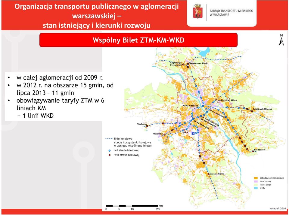 na obszarze 15 gmin, od lipca 2013 11