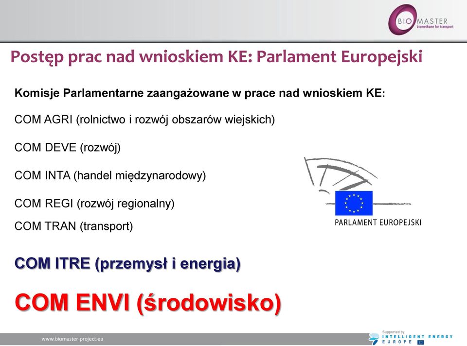 wiejskich) COM DEVE (rozwój) COM INTA (handel międzynarodowy) COM REGI (rozwój