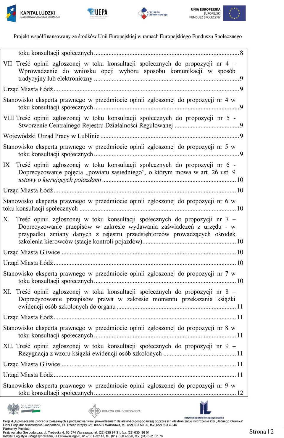 .. 9 Stanowisko eksperta prawnego w przedmiocie opinii zgłoszonej do propozycji nr 4 w .