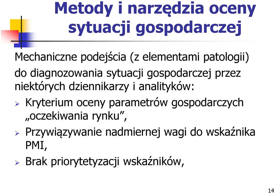 dziennikarzy i analityków: Kryterium oceny parametrów gospodarczych oczekiwania