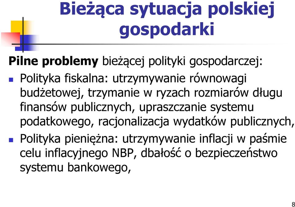 publicznych, upraszczanie systemu podatkowego, racjonalizacja wydatków publicznych, Polityka