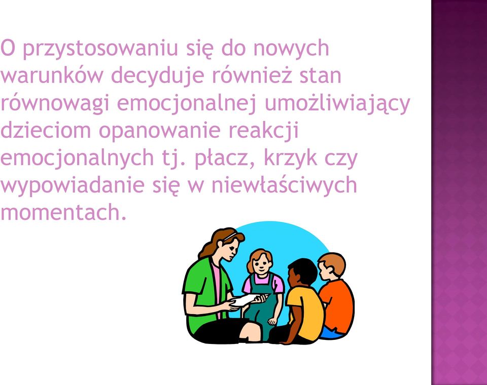 dzieciom opanowanie reakcji emocjonalnych tj.