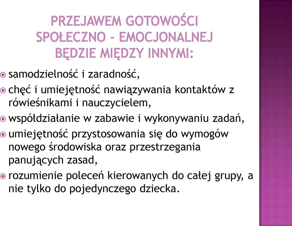 umiejętność przystosowania się do wymogów nowego środowiska oraz przestrzegania