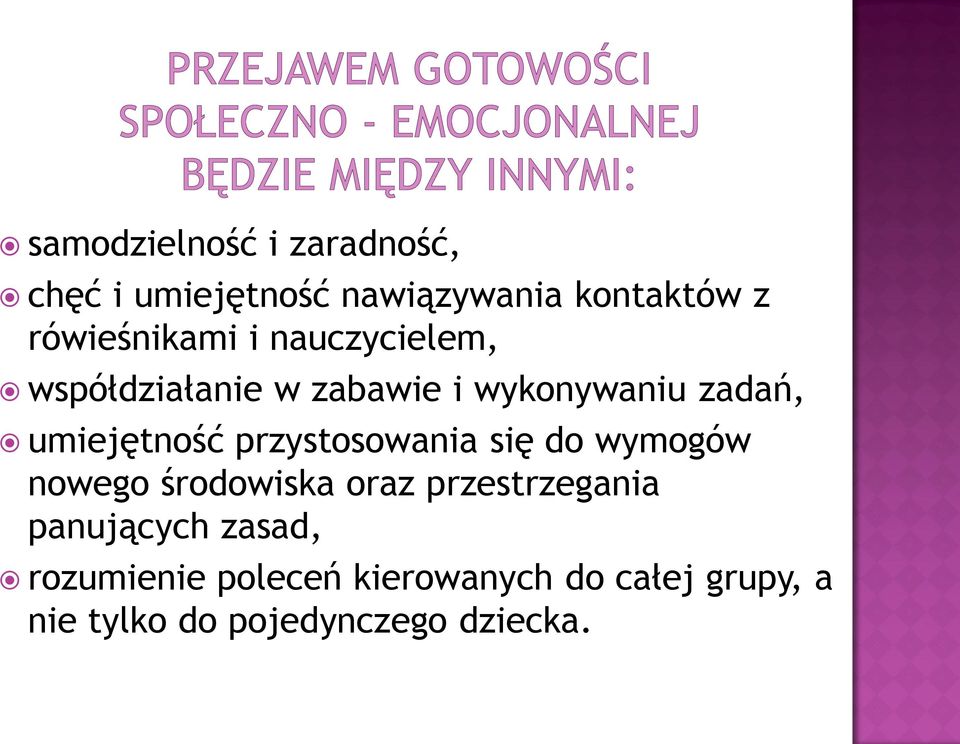 umiejętność przystosowania się do wymogów nowego środowiska oraz przestrzegania