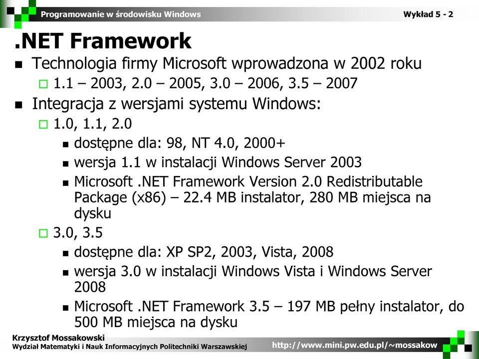 1 w instalacji Windows Server 2003 Microsoft.NET Framework Version 2.0 Redistributable Package (x86) 22.
