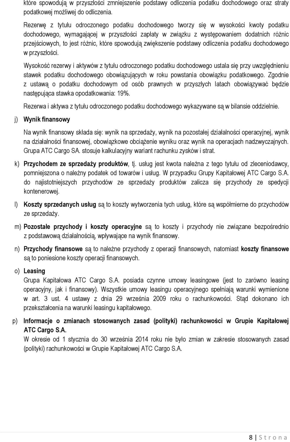 różnic, które spowodują zwiększenie podstawy odliczenia podatku dochodowego w przyszłości.