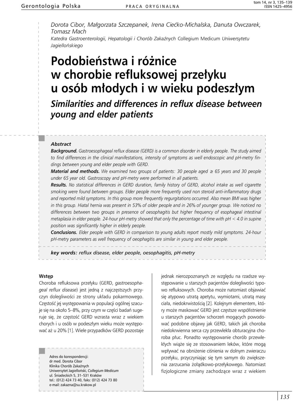 reflux disease between young and elder patients Abstract Background. Gastroesophageal reflux disease (GERD) is a common disorder in elderly people.