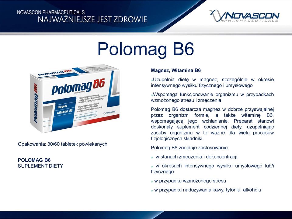 wspomagającą jego wchłanianie. Preparat stanowi doskonały suplement codziennej diety, uzupełniając zasoby organizmu w te ważne dla wielu procesów fizjologicznych składniki.