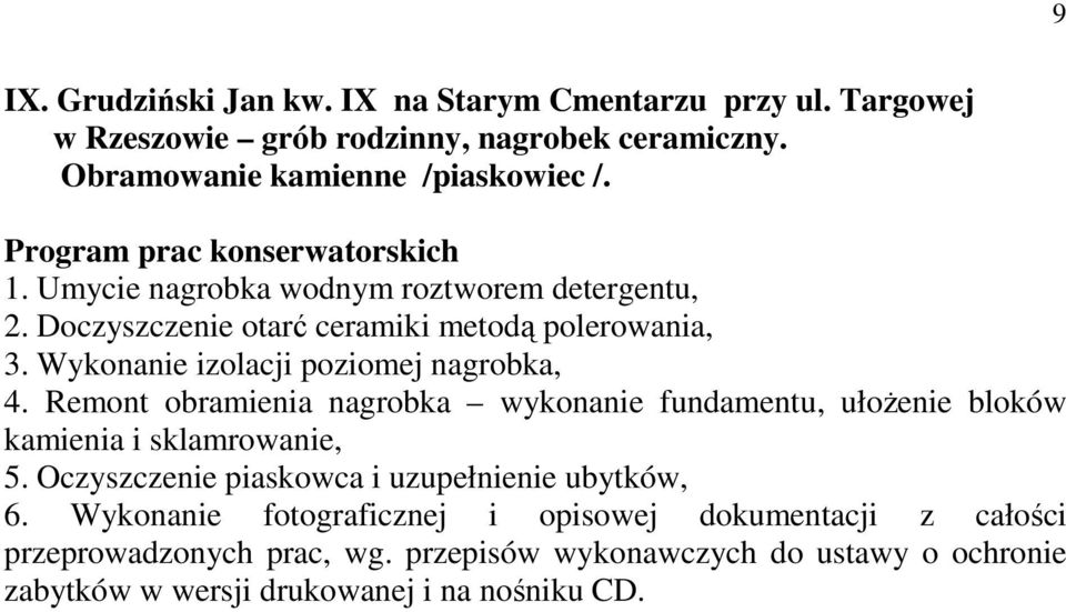 Doczyszczenie otarć ceramiki metodą polerowania, 3. Wykonanie izolacji poziomej nagrobka, 4.