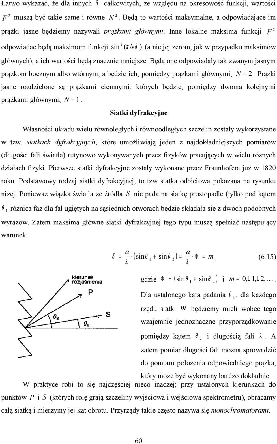 Będą one odpowidły tk zwnym jsnym prążkom bocznym lbo wtórnym, będzie ich, pomiędzy prążkmi głównymi, N.