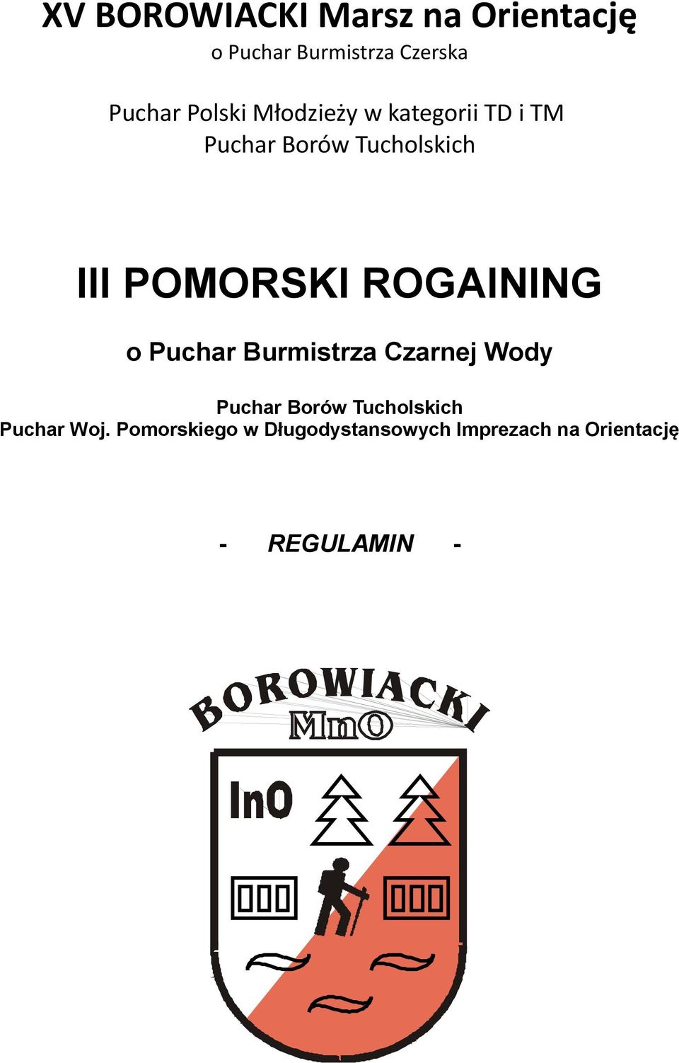 POMORSKI ROGAINING o Puchar Burmistrza Czarnej Wody Puchar Borów