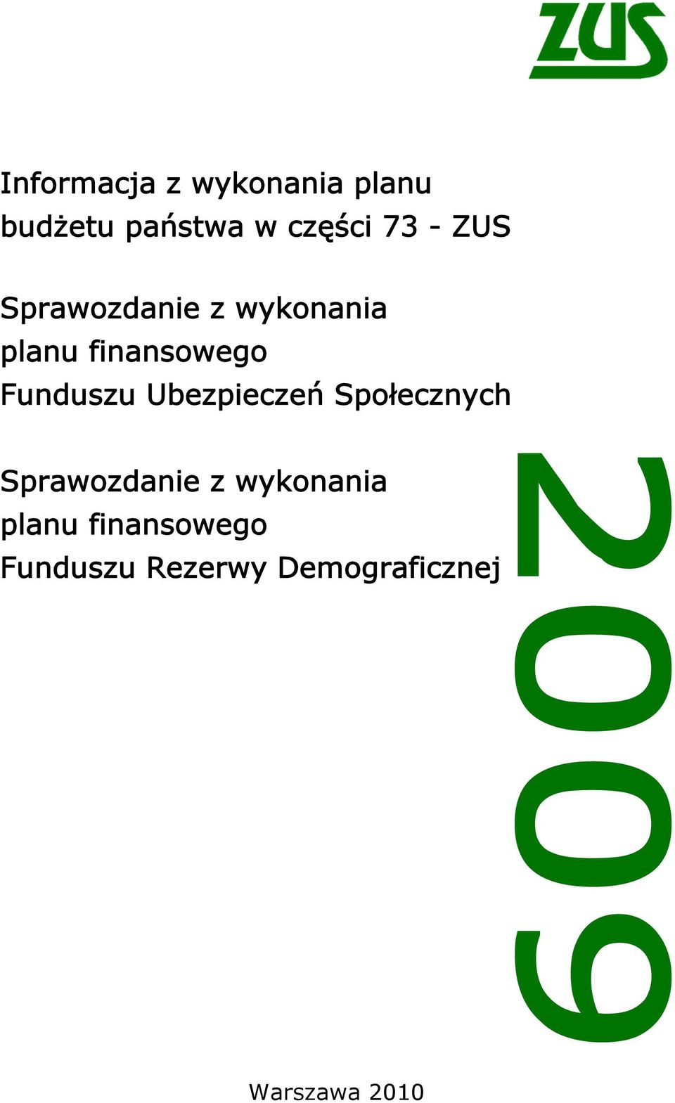 Ubezpieczeń Społecznych Sprawozdanie z wykonania planu