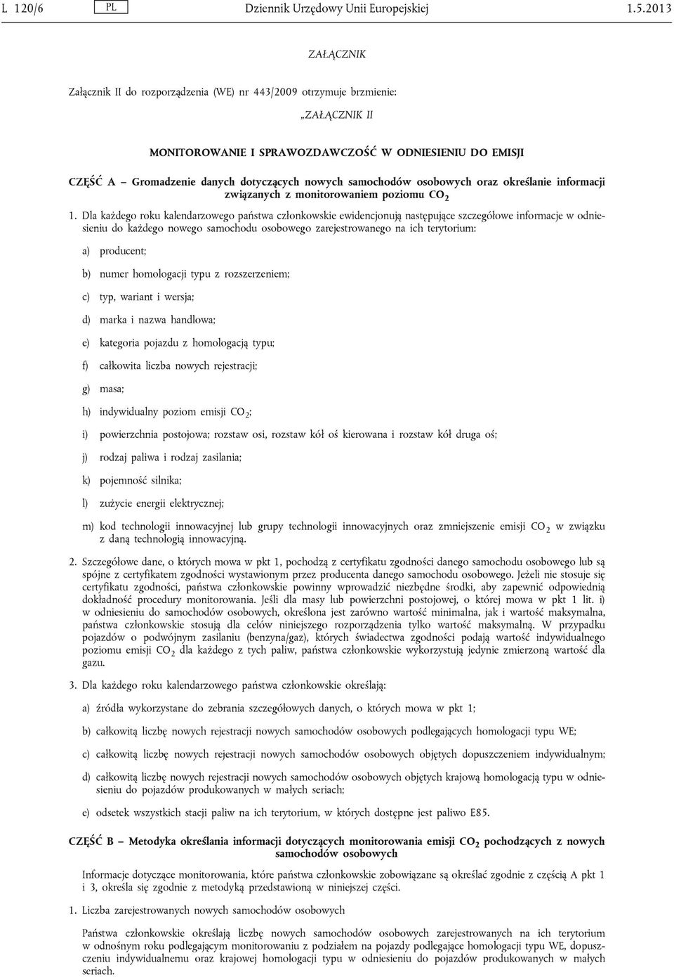 samochodów osobowych oraz określanie informacji związanych z monitorowaniem poziomu CO 2 1.