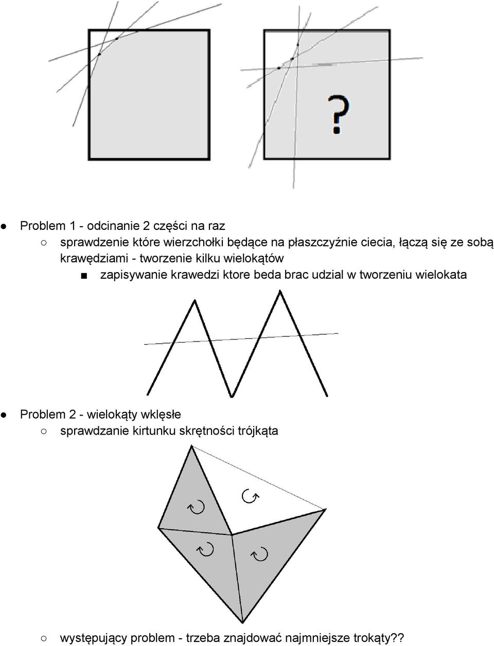 zapisywanie krawedzi ktore beda brac udzial w tworzeniu wielokata Problem 2 - wielokąty