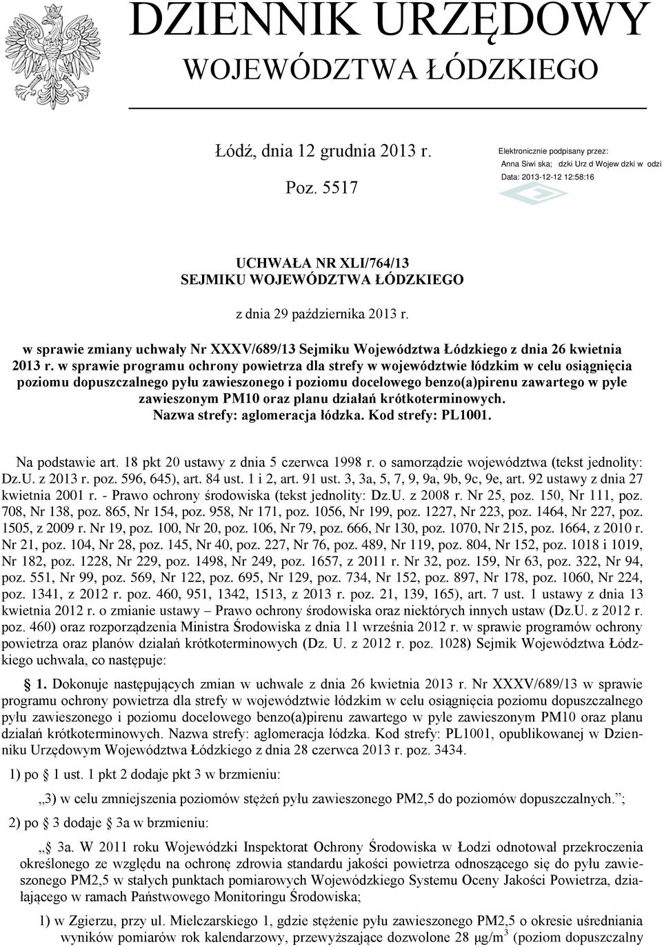 w sprawie programu ochrony powietrza dla strefy w województwie łódzkim w celu osiągnięcia poziomu dopuszczalnego pyłu zawieszonego i poziomu docelowego benzo(a)pirenu zawartego w pyle zawieszonym
