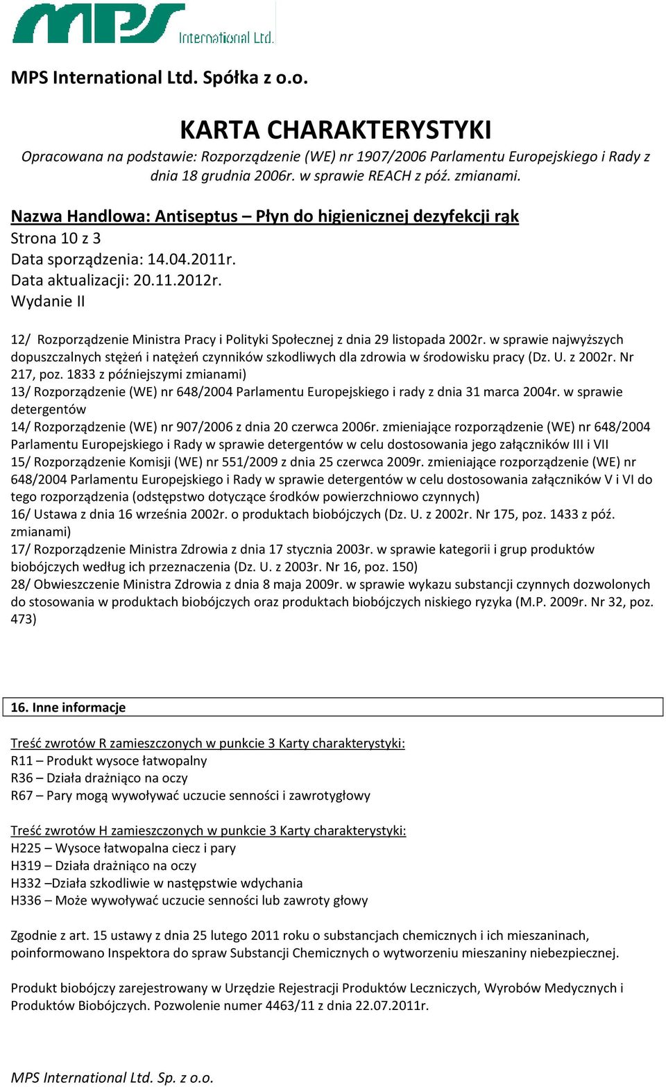 1833 z późniejszymi zmianami) 13/ Rozporządzenie (WE) nr 648/2004 Parlamentu Europejskiego i rady z dnia 31 marca 2004r.