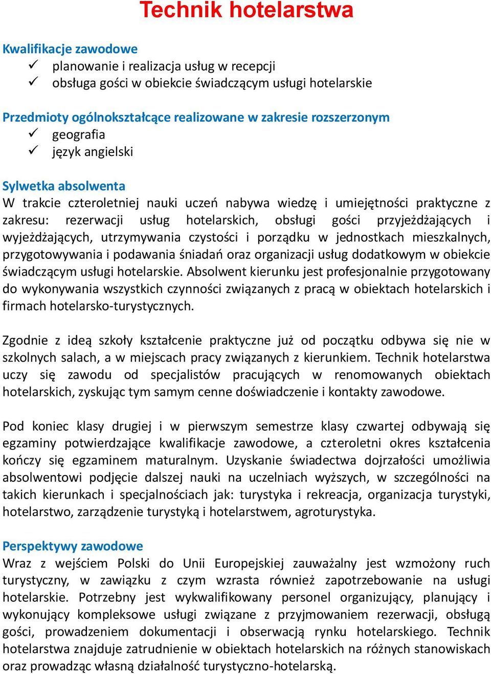 oraz organizacji usług dodatkowym w obiekcie świadczącym usługi hotelarskie.