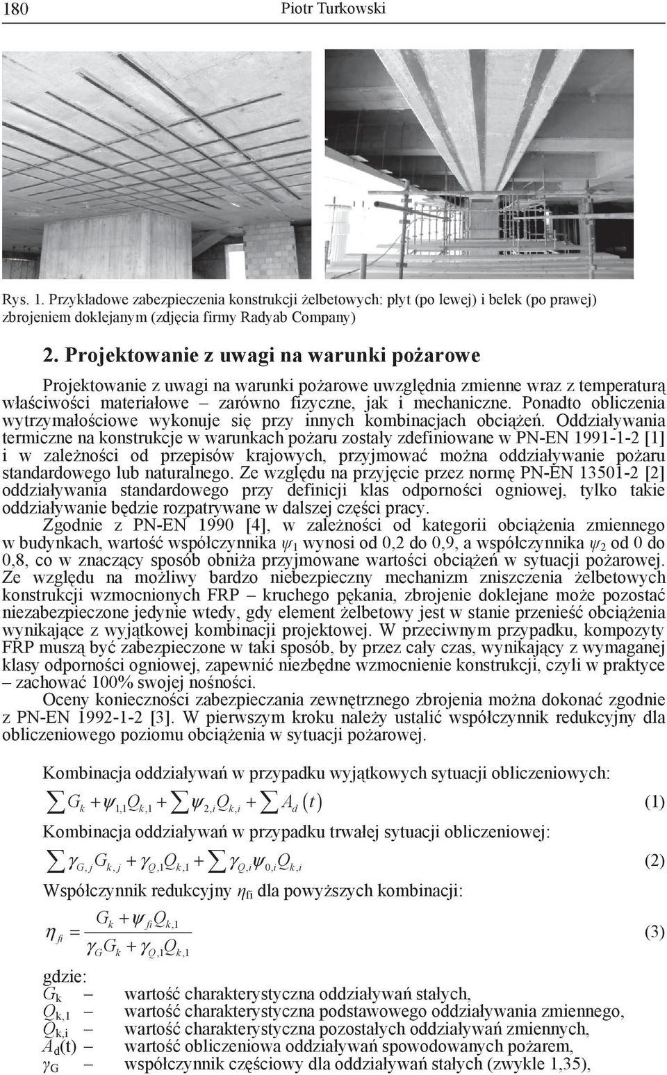 Ponadto obliczenia wytrzymało ciowe wykonuje si przy innych kombinacjach obci e.