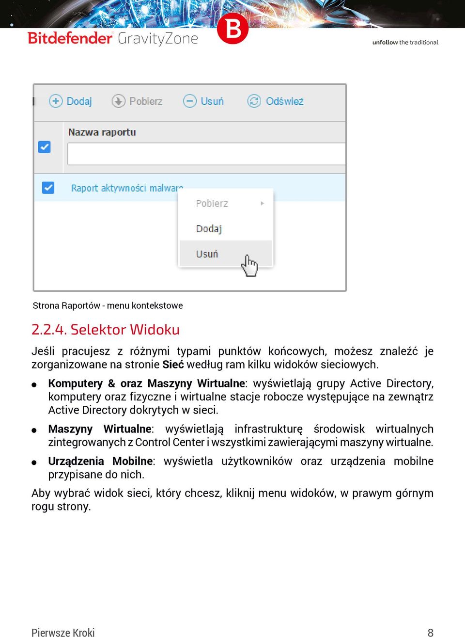 Komputery & oraz Maszyny Wirtualne: wyświetlają grupy Active Directory, komputery oraz fizyczne i wirtualne stacje robocze występujące na zewnątrz Active Directory dokrytych w