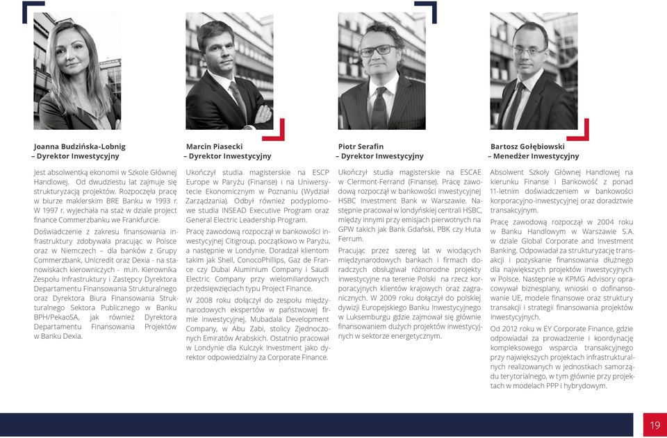 wyjechała na staż w dziale project finance Commerzbanku we Frankfurcie.