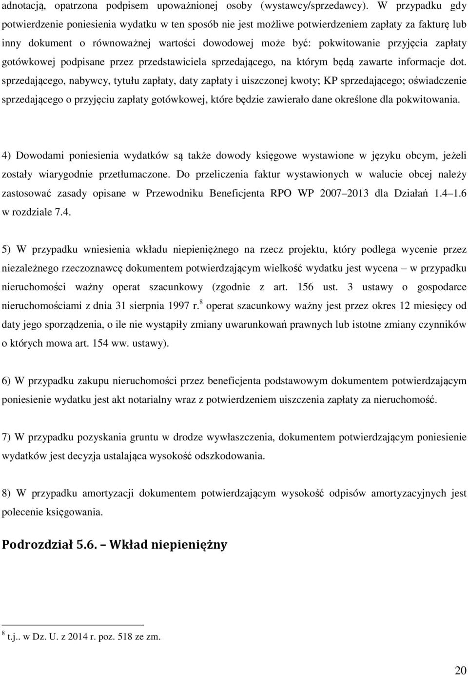 zapłaty gotówkowej podpisane przez przedstawiciela sprzedającego, na którym będą zawarte informacje dot.