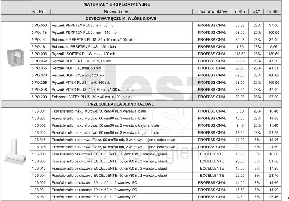 PO.062 Rêcznik SOFTEX PLUS, mini, 50 mb PROFESSIONAL 38,62 23% 47,50 5.PO.065 Rêcznik SOFTEX, mini, 50 mb PROFESSIONAL 33,50 23% 41,21 5.PO.076 Rêcznik SOFTEX, maxi, 120 mb PROFESSIONAL 82,00 23% 100,86 5.