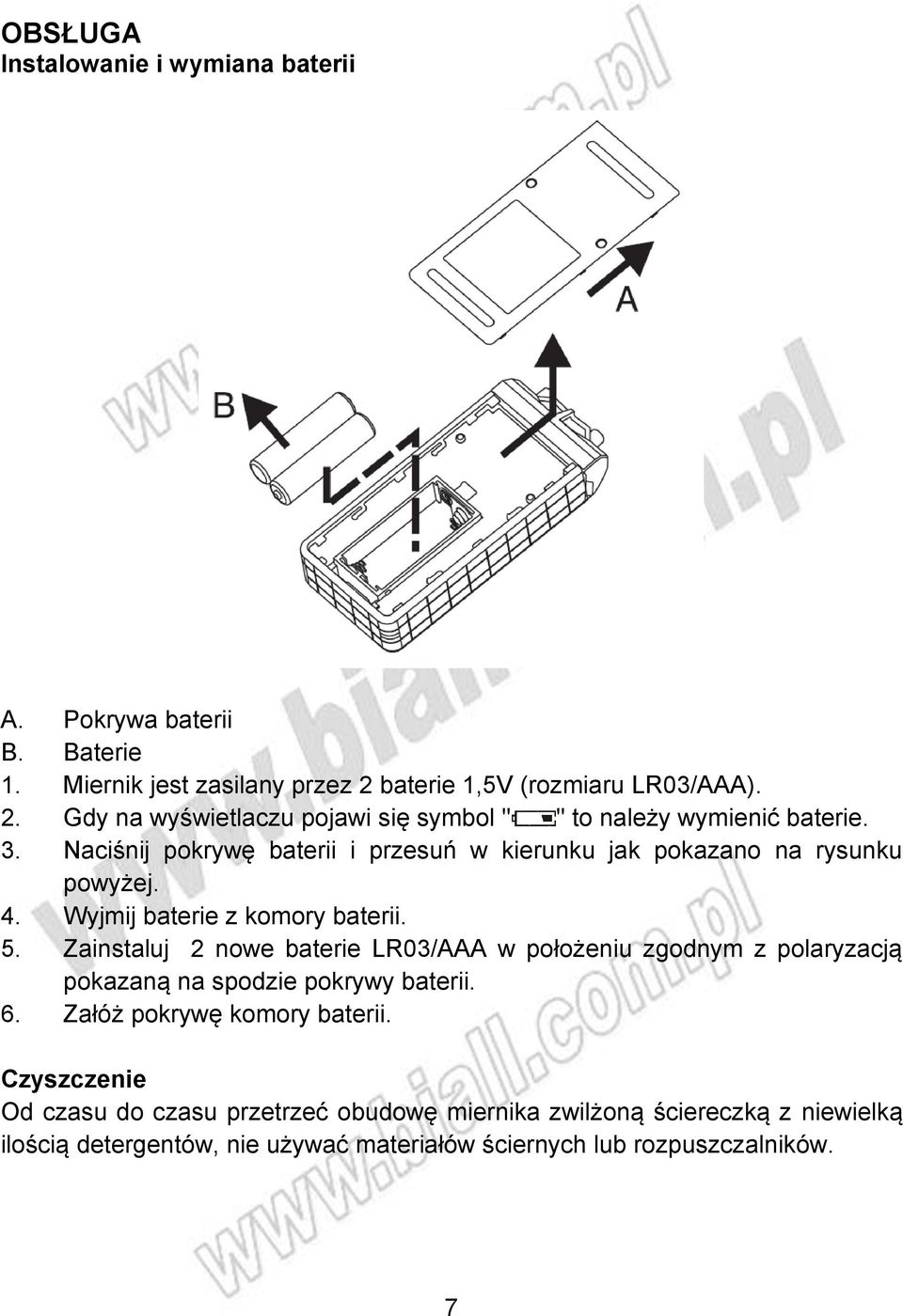 Naciśnij pokrywę baterii i przesuń w kierunku jak pokazano na rysunku powyżej. 4. Wyjmij baterie z komory baterii. 5.