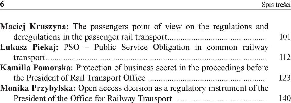 .. 112 Kamilla Pomorska: Protection of business secret in the proceedings before the President of Rail Transport