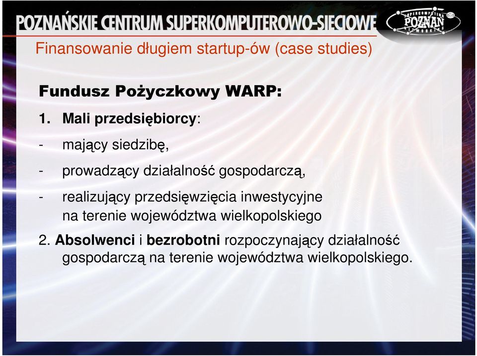 realizujący przedsięwzięcia inwestycyjne na terenie województwa wielkopolskiego 2.