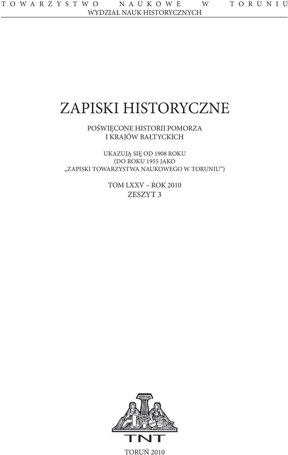 KRAJÓW BAŁTYCKICH UKAZUJĄ SIĘ OD 1908 ROKU (DO ROKU 1955 JAKO