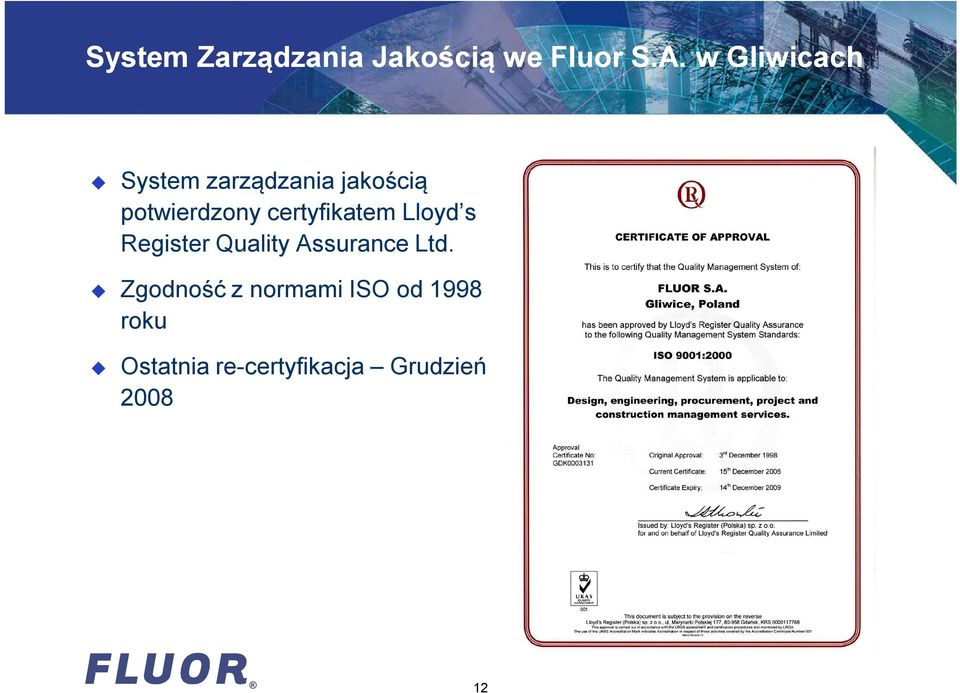 certyfikatem Lloyd s Register Quality Assurance Ltd.