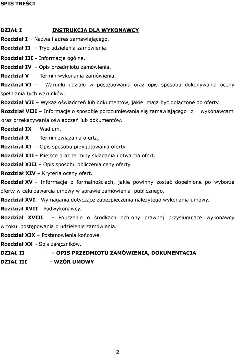 Rozdział VII Wykaz oświadczeń lub dokumentów, jakie mają być dołączone do oferty.