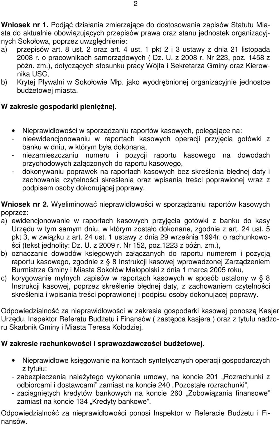 8 ust. 2 oraz art. 4 ust. 1 pkt 2 i 3 ustawy z dnia 21 listopada 2008 r. o pracownikach samorządowych ( Dz. U. z 2008 r. Nr 223, poz. 1458 z późn. zm.