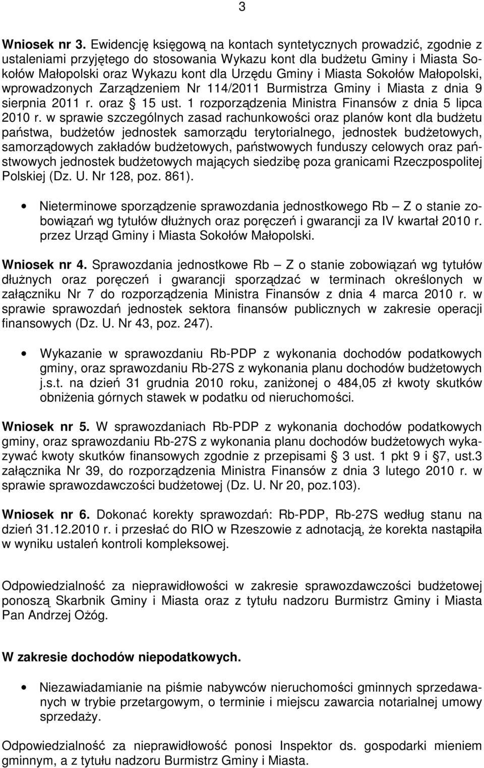 Miasta Sokołów Małopolski, wprowadzonych Zarządzeniem Nr 114/2011 Burmistrza Gminy i Miasta z dnia 9 sierpnia 2011 r. oraz 15 ust. 1 rozporządzenia Ministra Finansów z dnia 5 lipca 2010 r.