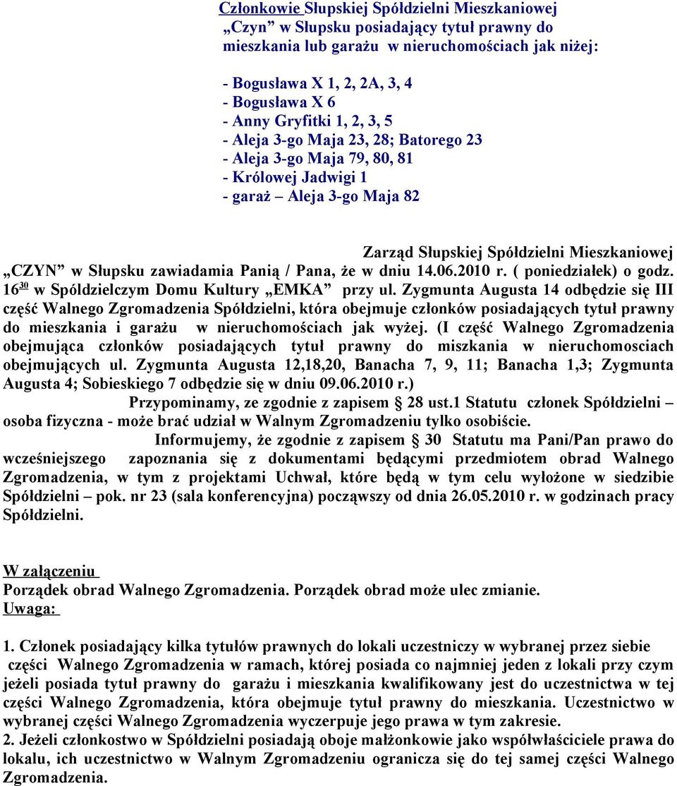 16 30 w Spóldzielczym Domu Kultury EMKA przy ul.