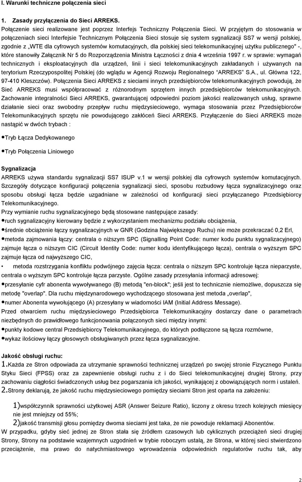 polskiej sieci telekomunikacyjnej użytku publicznego" -, które stanowiły Załącznik Nr 5 do Rozporządzenia Ministra Łączności z dnia 4 września 1997 r.