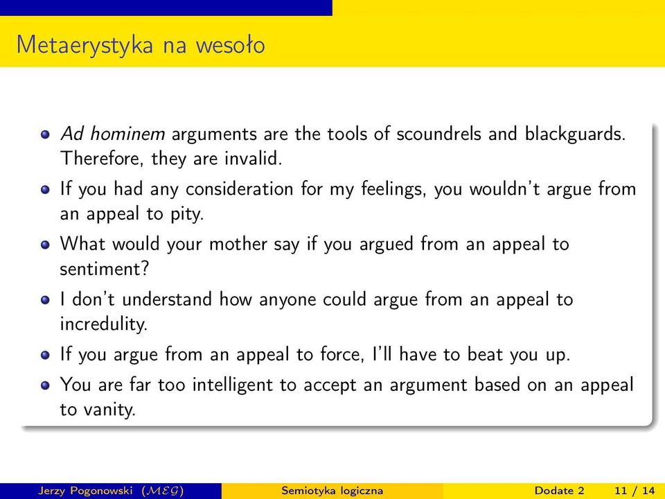 What would your mother say if you argued from an appeal to sentiment?