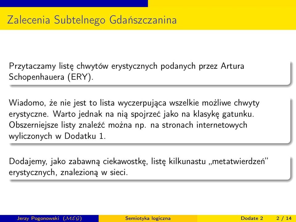 Warto jednak na nią spojrzeć jako na klasykę gatunku. Obszerniejsze listy znaleźć można np.