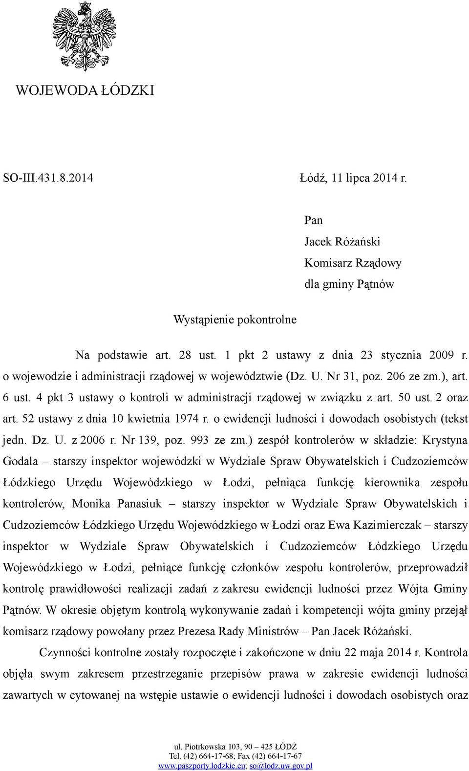 4 pkt 3 ustawy o kontroli w administracji rządowej w związku z art. 50 ust. 2 oraz art. 52 ustawy z dnia 10 kwietnia 1974 r. o ewidencji ludności i dowodach osobistych (tekst jedn. Dz. U. z 2006 r.