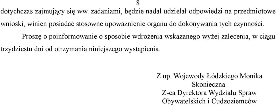 upoważnienie organu do dokonywania tych czynności.