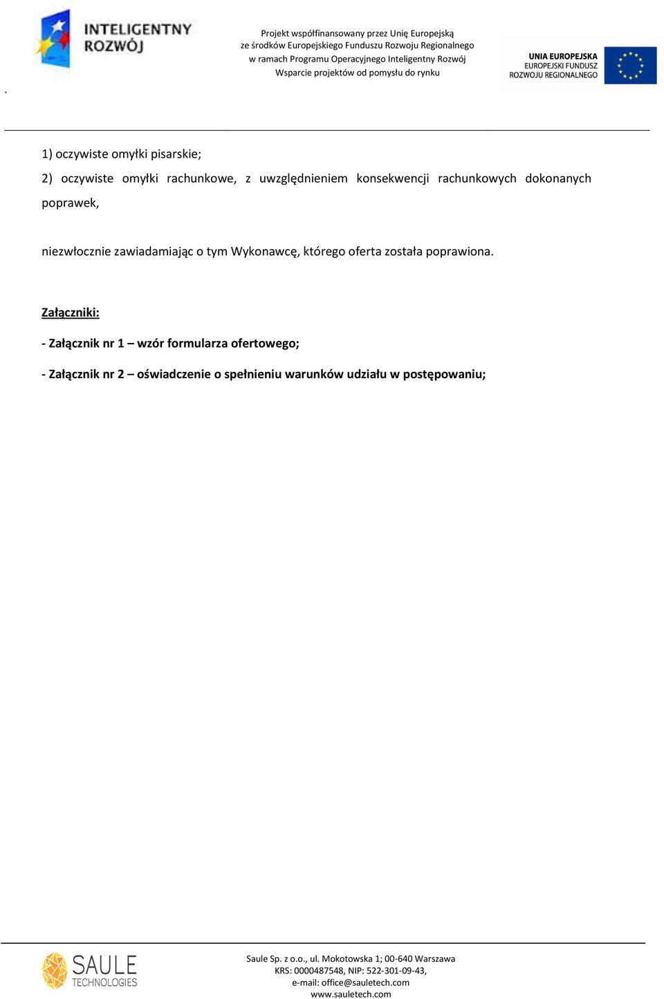 Wykonawcę, którego oferta została poprawiona.