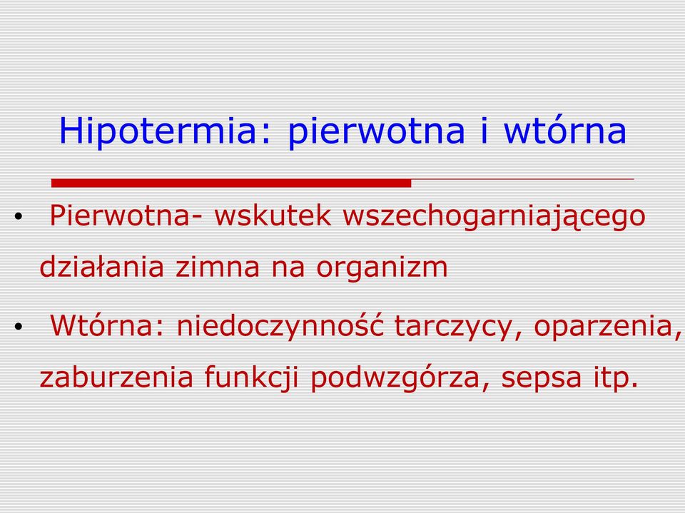 na organizm Wtórna: niedoczynność tarczycy,