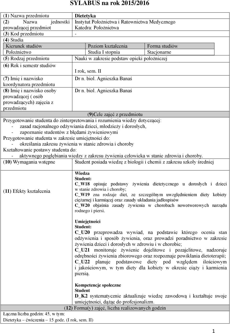 II (7) Imię i nazwisko Dr n. biol.