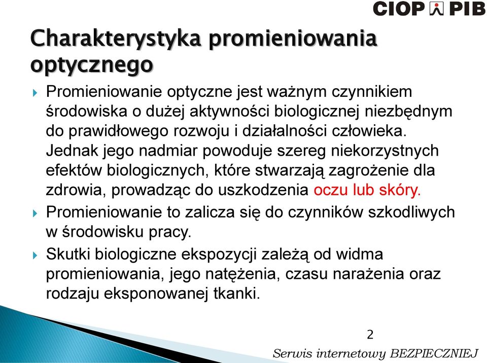 Jednak jego nadmiar powoduje szereg niekorzystnych efektów biologicznych, które stwarzają zagrożenie dla zdrowia, prowadząc do