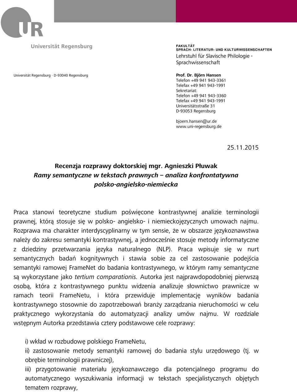 uni-regensburg.de 25.11.2015 Recenzja rozprawy doktorskiej mgr.