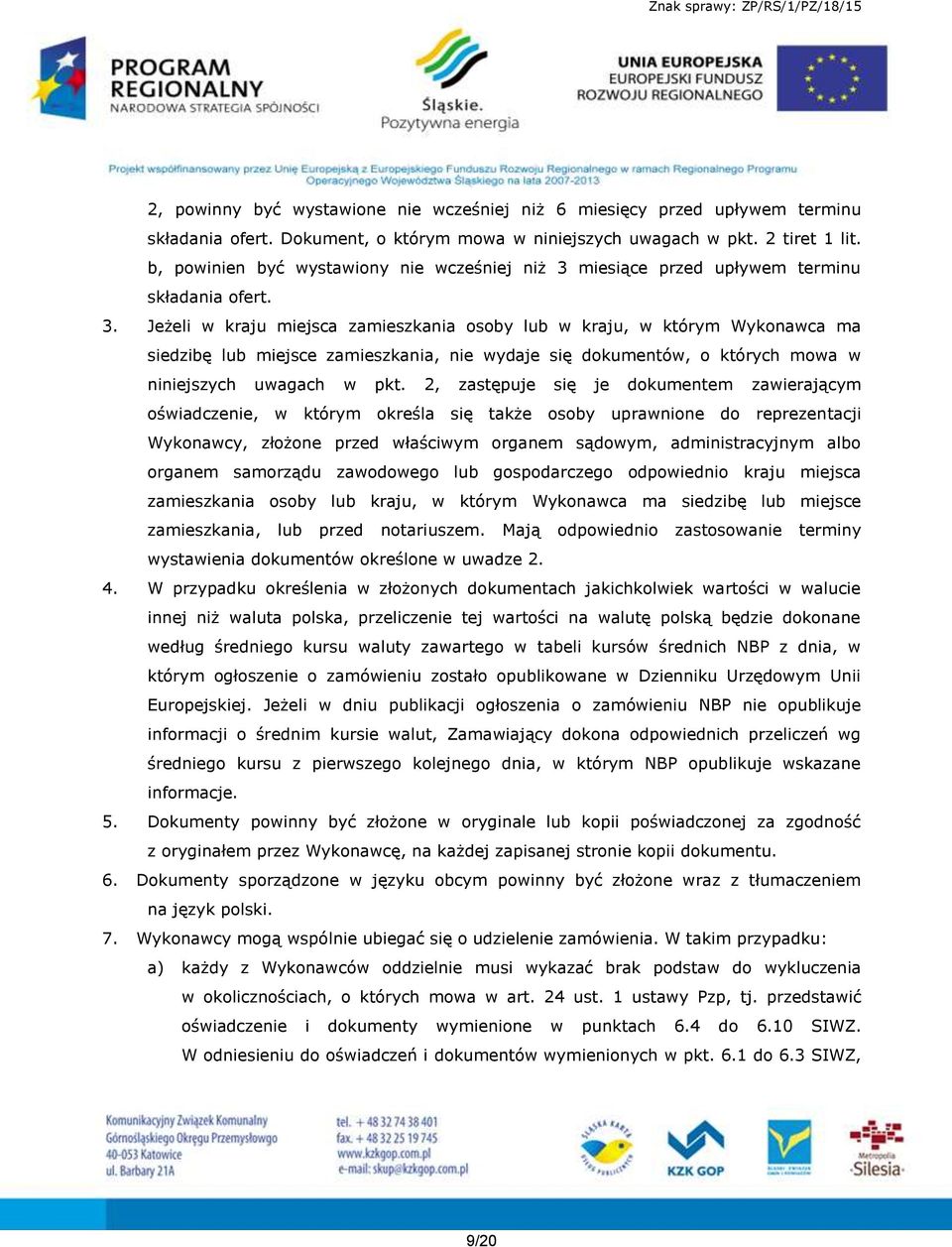 miesiące przed upływem terminu składania ofert. 3.
