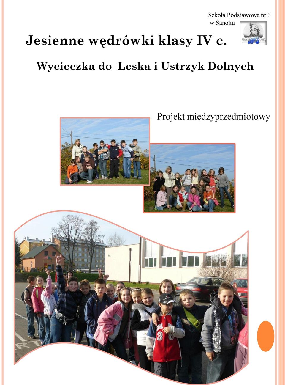 Wycieczka do Leska i Ustrzyk