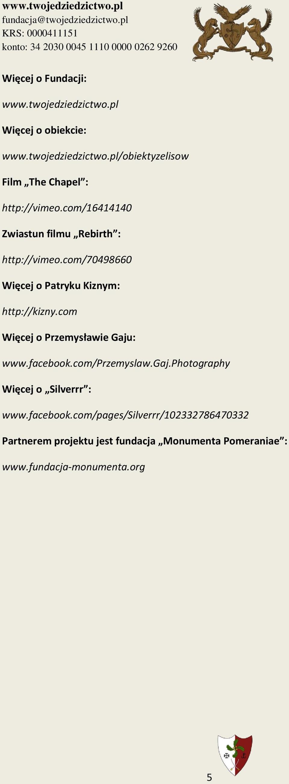 com Więcej o Przemysławie Gaju: www.facebook.