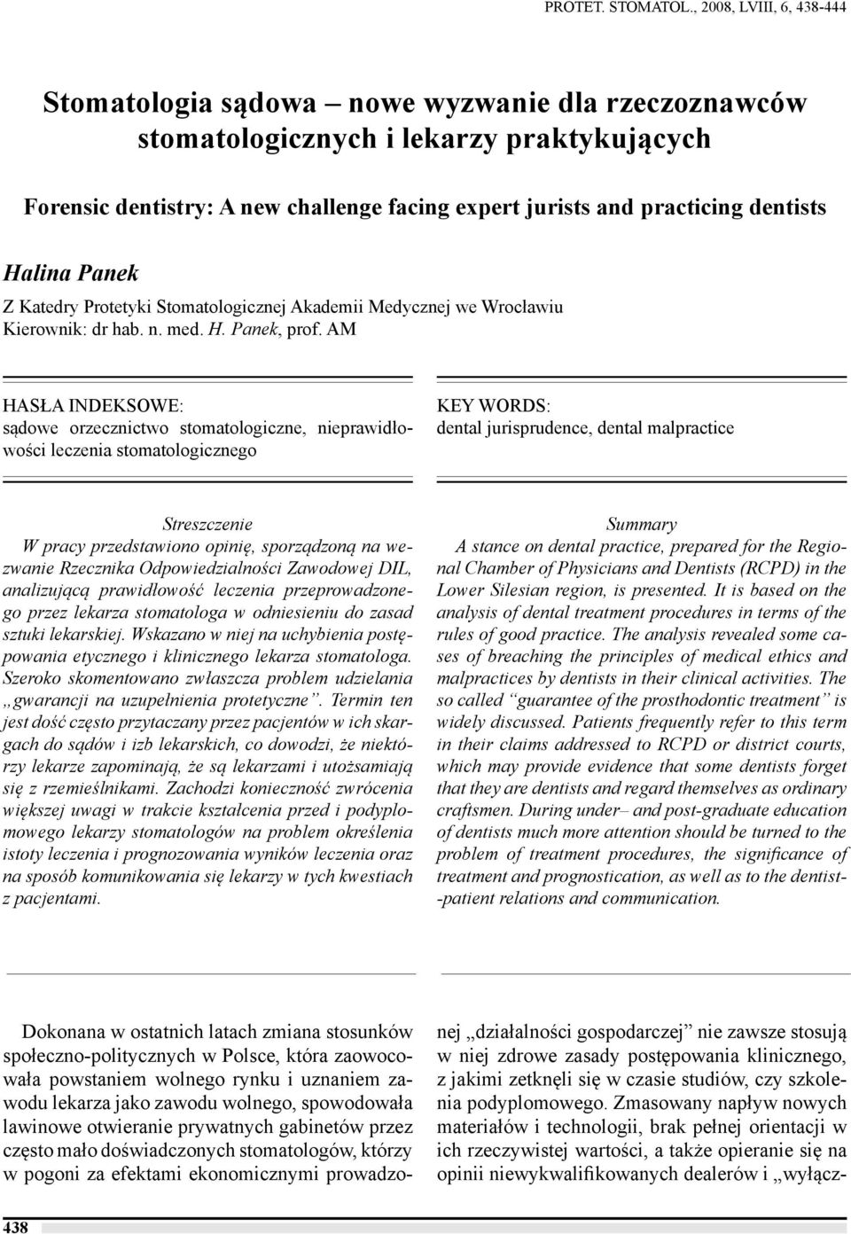 dentists Halina Panek Z Katedry Protetyki Stomatologicznej Akademii Medycznej we Wrocławiu Kierownik: dr hab. n. med. H. Panek, prof.