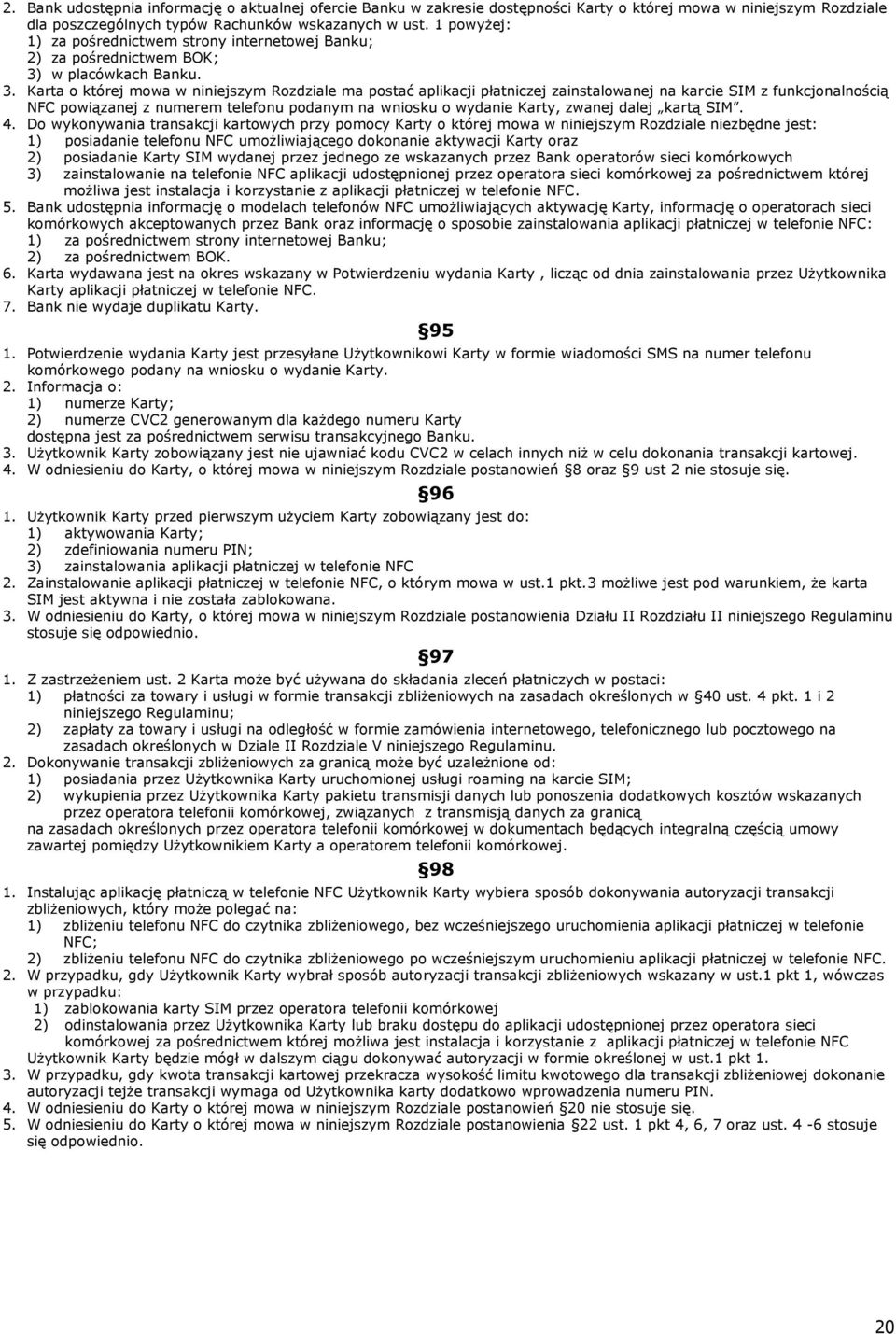 w placówkach Banku. 3.